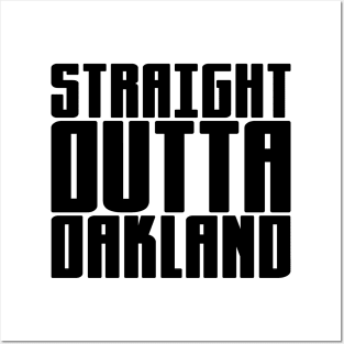 Straight Outta Oakland Posters and Art